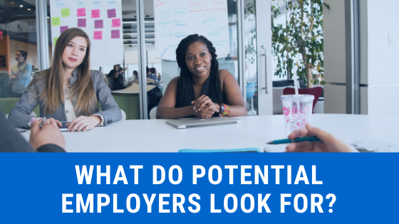 what do potential employers look for