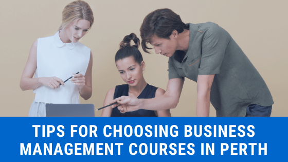 Tips for Choosing Business Management Courses in Perth