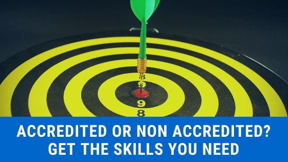 Accredited or Non-Accredited? – Get the Skills You Need