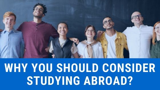 Why You Should Consider Studying Abroad