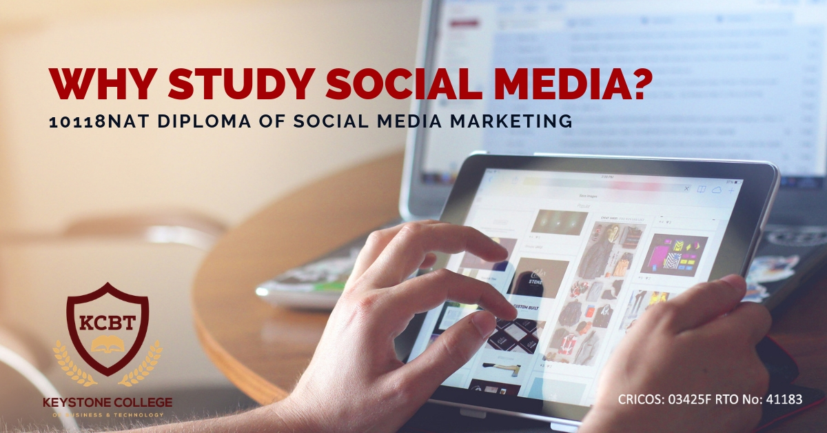 Why study social media - blog post - 10118NAT Diploma of Social Media Marketing